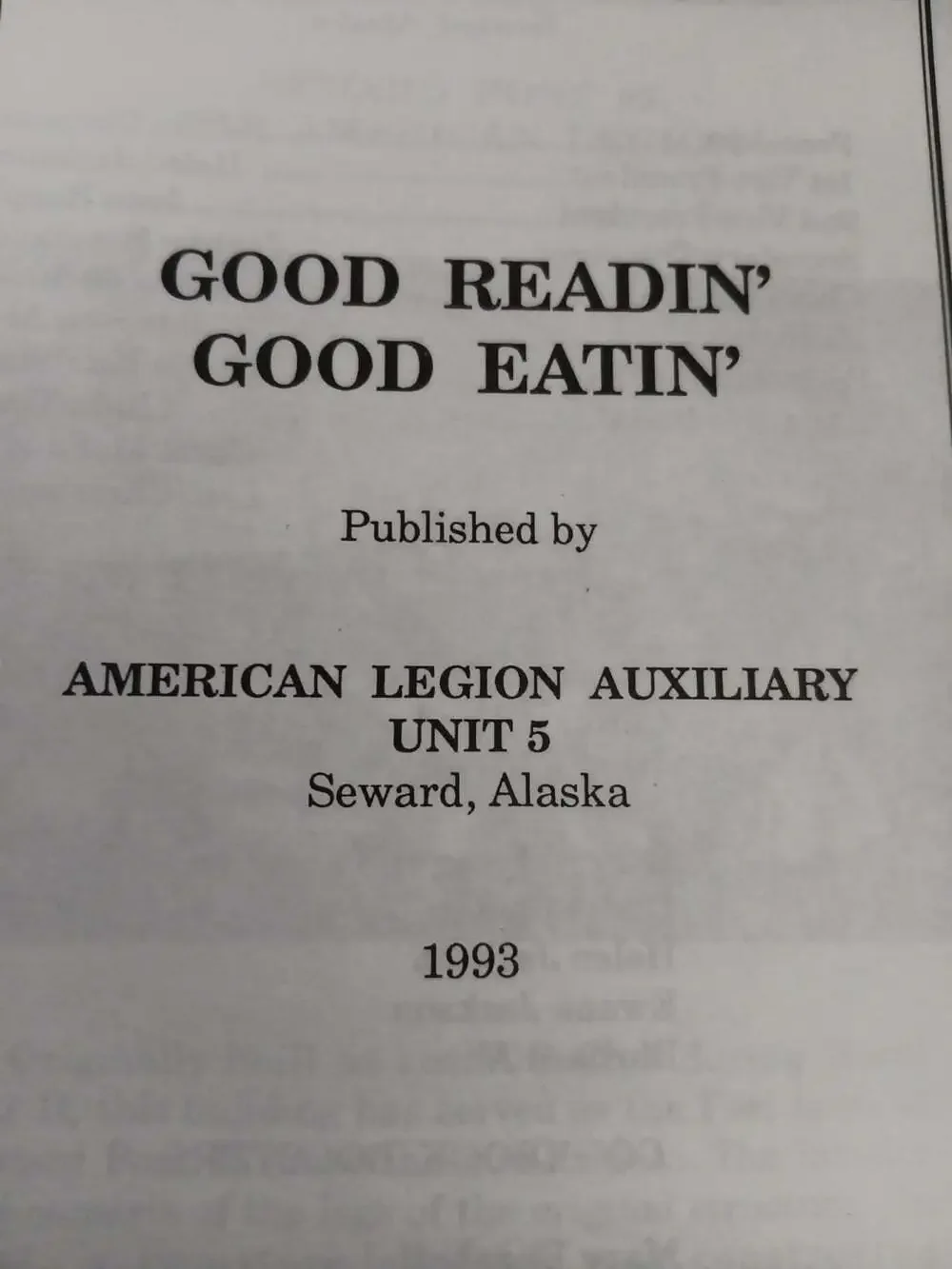 Good Readin’ Good Eatin’ VTG 1993 Seward Alaska American Legion Spiral Cookbook